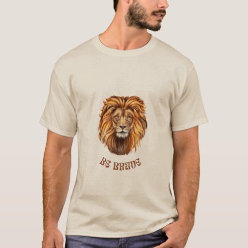Be brave_inspirational design t_shirt