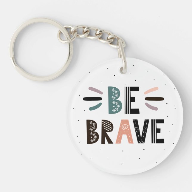 Be Brave Keychain (Front)
