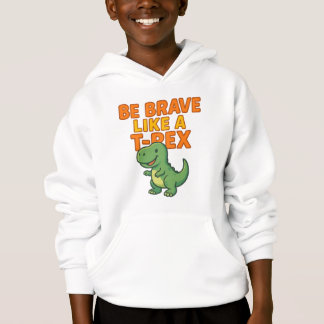 Be Brave Like a Dino | Cute Kids Apparel Hoodie