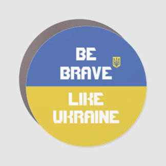 Be brave like Ukraine Bumper Stickers, Car Magnet