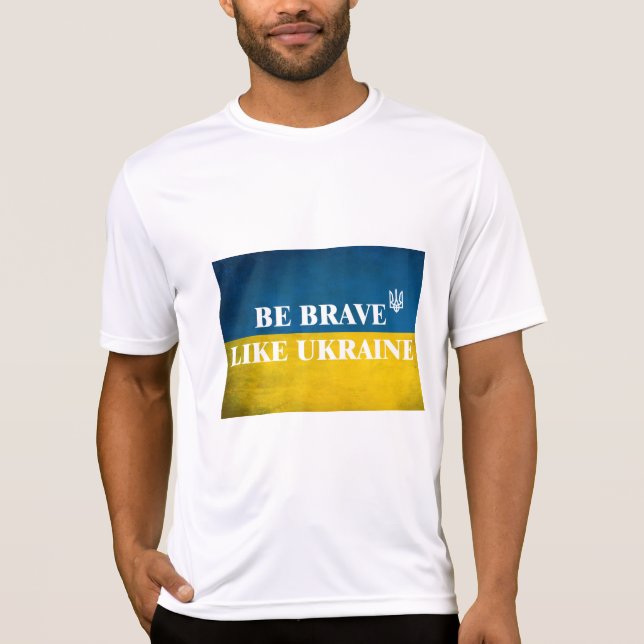 Be brave like Ukraine textured quote T-Shirt (Front)