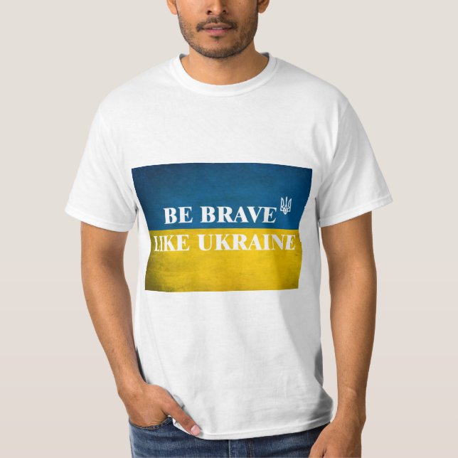 Be brave like Ukraine textured quote T-Shirt (Front)