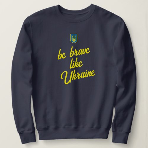 Be brave like Ukraine Womens Basic Sweatshirt