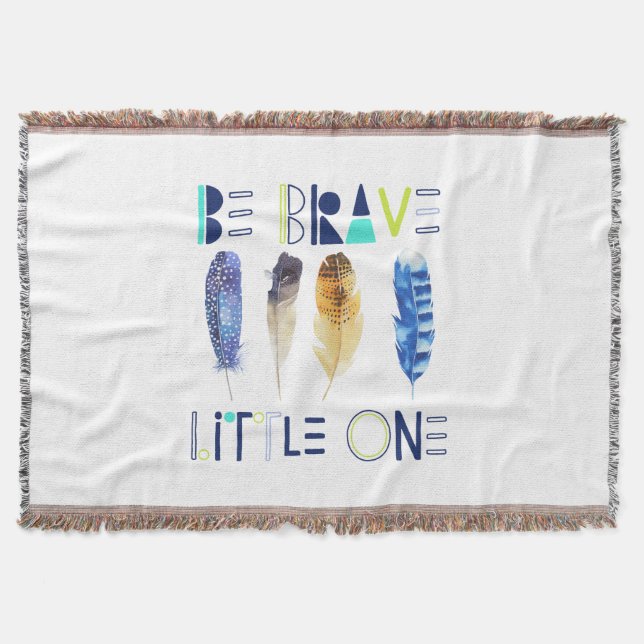 Be Brave Little One Throw Blanket (Front)