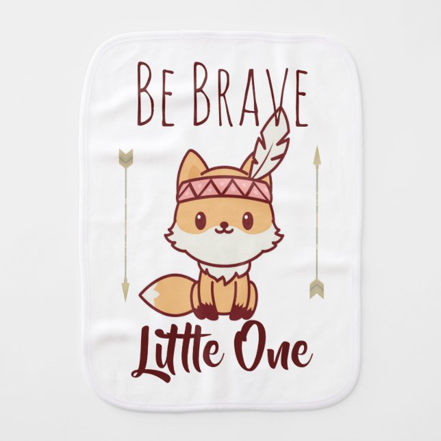 Be Brave Little One Tribal Fox Cute Nursery Baby Burp Cloth (Front)