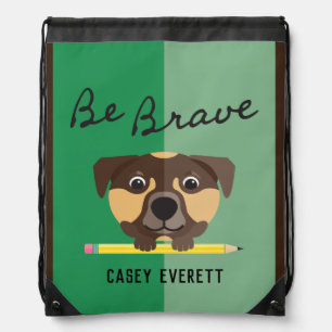 Be Brave Mocha Rottweiler Cartoon Dog with Pencil Drawstring Bag