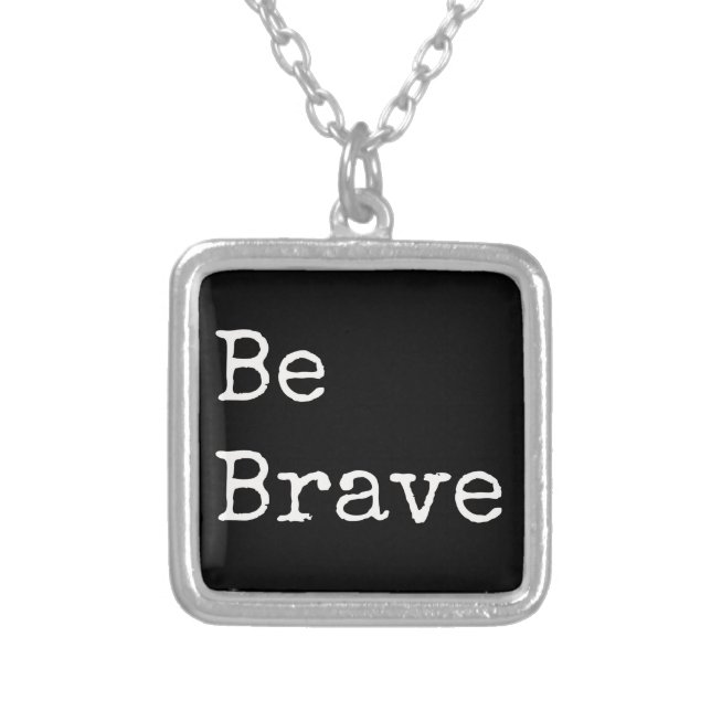 Be Brave Necklace (Front)