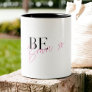 Be Brave Positive Motivational Inspirational Two-Tone Coffee Mug