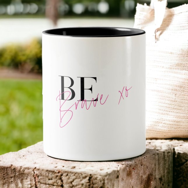 Be Brave Positive Motivational Inspirational Two-Tone Coffee Mug (Creator Uploaded)