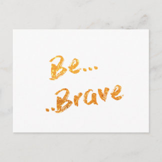 Be Brave Postcard