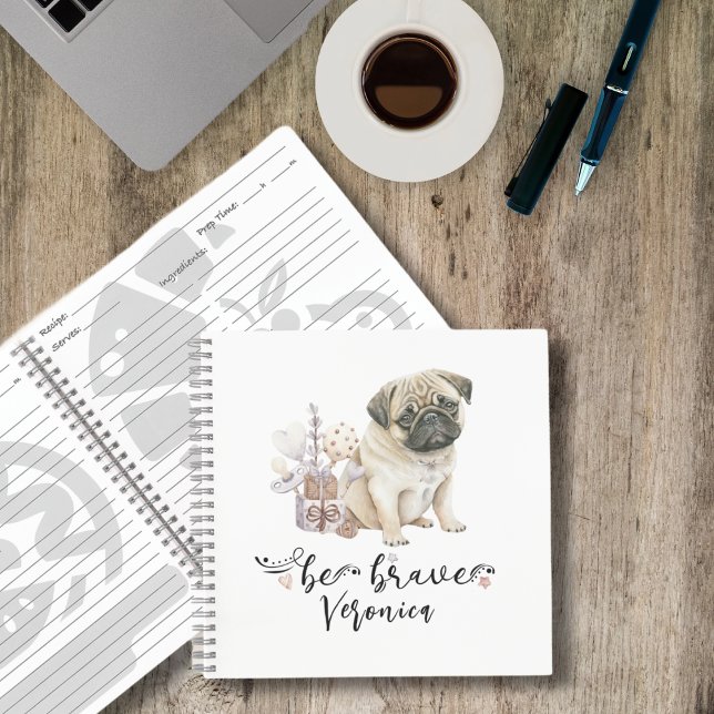 Be Brave Pug Puppy Personalized Notebook (Creator Uploaded)