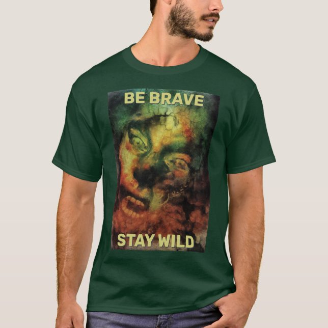 Be Brave Stay Wild. Woodland creature T-Shirt (Front)