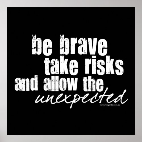 Be Brave Take Risks Poster