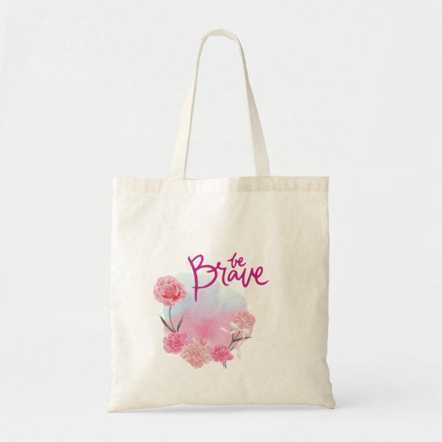 Be Brave Tote Bag (Front)