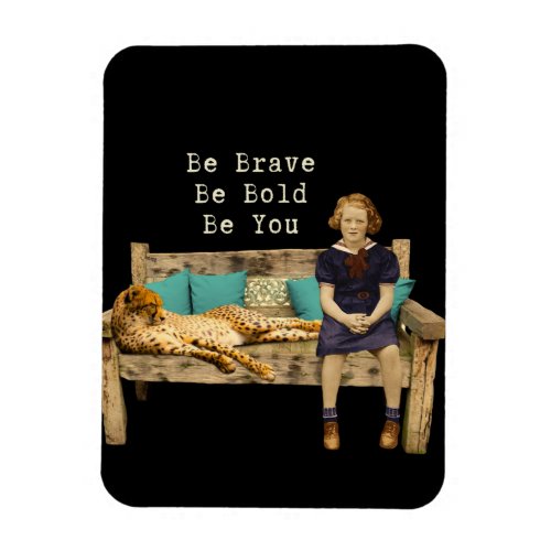 Be Brave Vintage Schoolgirl  Cheetah Campy  Magnet