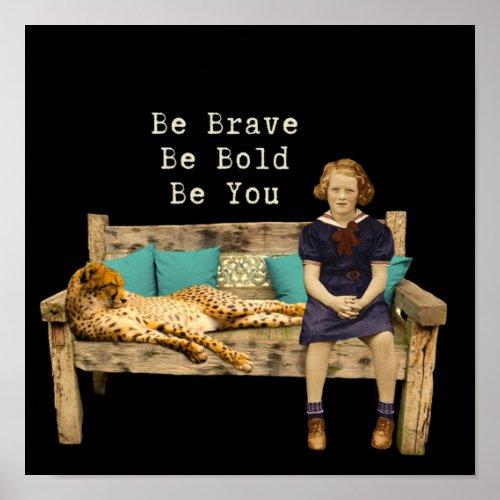 Be Brave Vintage Schoolgirl  Cheetah Campy  Poster