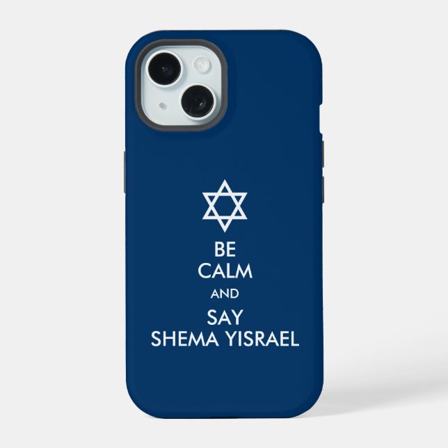 Be Calm And Say Shema Yisrael Case-Mate Samsung Ga iPhone 15 Case (Back)