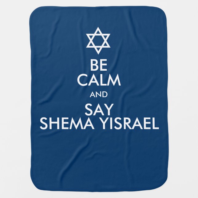 Be Calm And Say Shema Yisrael Receiving Blanket (Front)