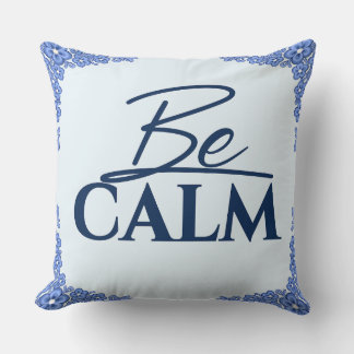 Be CALM — Ornamental Blue - Throw Pillow