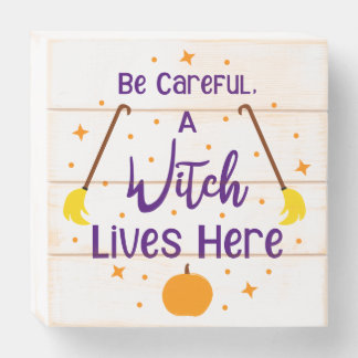 Be Careful A Witch Lives Here Halloween Porch Sign