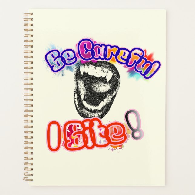Be Careful, I Bite! Planner (Front)