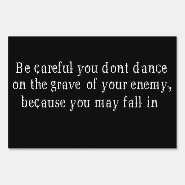 Be Careful - Lawn Sign (Front)