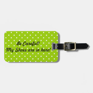 Be Careful! My Shoes Are In Here! (Luggage Tag) Luggage Tag