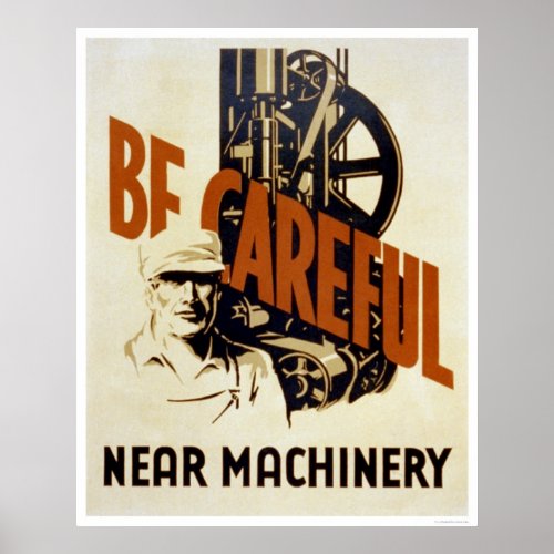 Be Careful Near Machinery 1939 WPA Poster