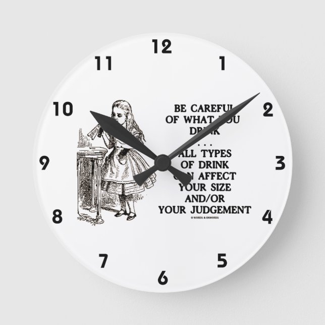 Be Careful Of What You Drink Wonderland Round Clock (Front)