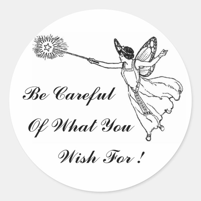 Be Careful Of What You Wish For ! Sticker (Front)
