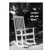 "Be careful who you blame." (Front)