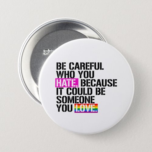 Be careful who you hate button