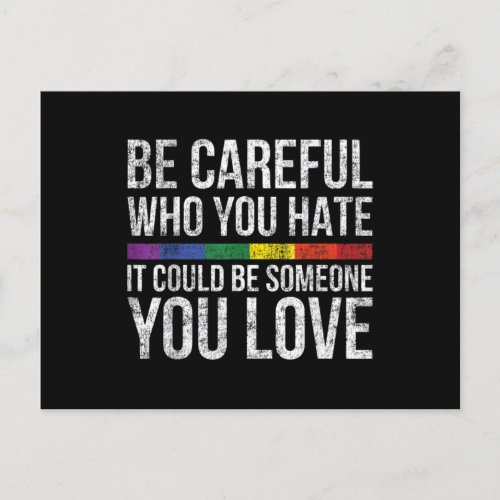 Be Careful Who You Hate Could Be Someone You Love Announcement Postcard