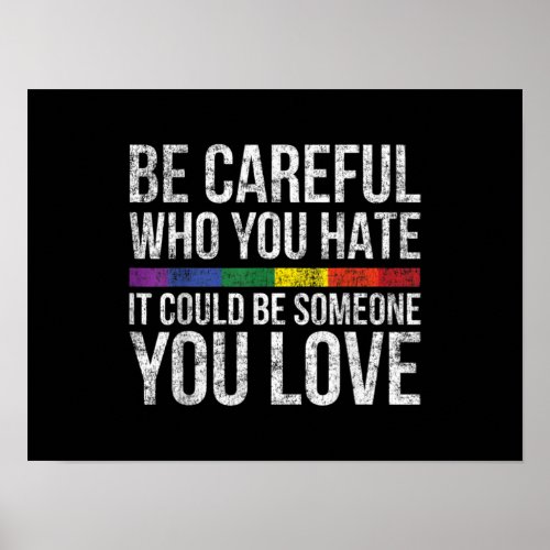 Be Careful Who You Hate Could Be Someone You Love Poster