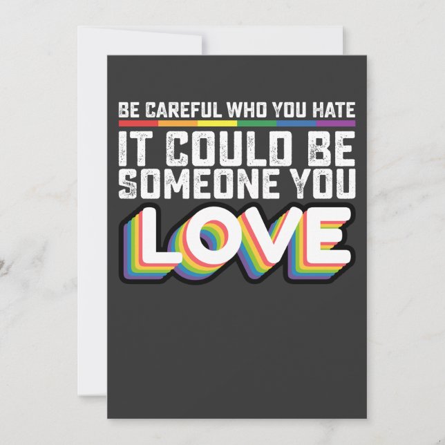 Be Careful Who You Hate It Could Be Someone U Love Invitation (Front)