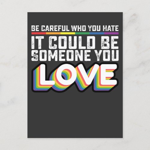 Be Careful Who You Hate It Could Be Someone U Love Invitation Postcard