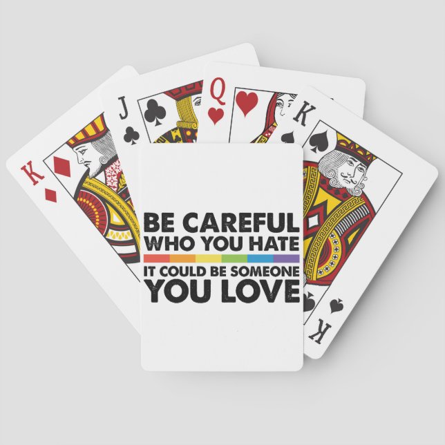 Be Careful Who You Hate Rainbow LGBT Gay Pride Poker Cards (Back)