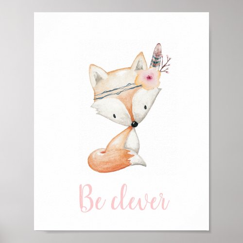 Be Clever Cute Baby Fox Watercolor Boho Nursery Poster