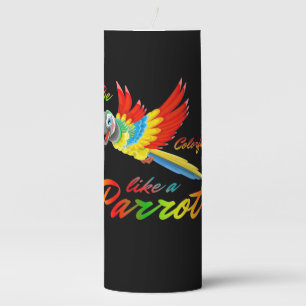 Be Colorful Like A Parrot Pillar Candle