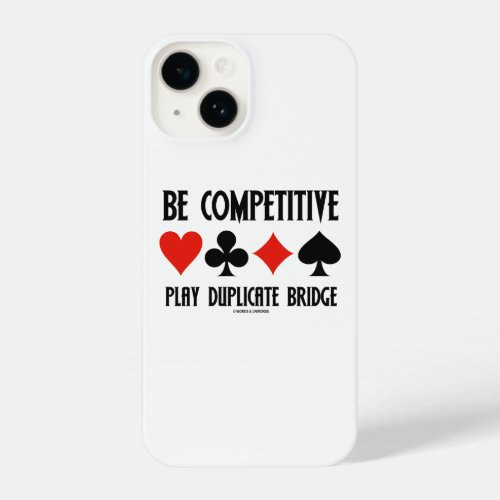 Be Competitive Play Duplicate Bridge Card Suits iPhone 14 Case