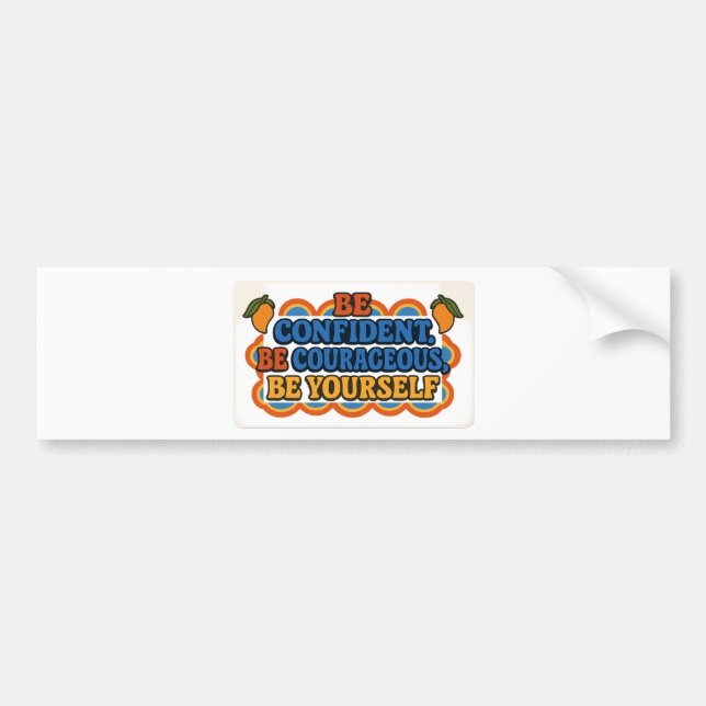 Be Confident – Be Yourself Sticker (Front)