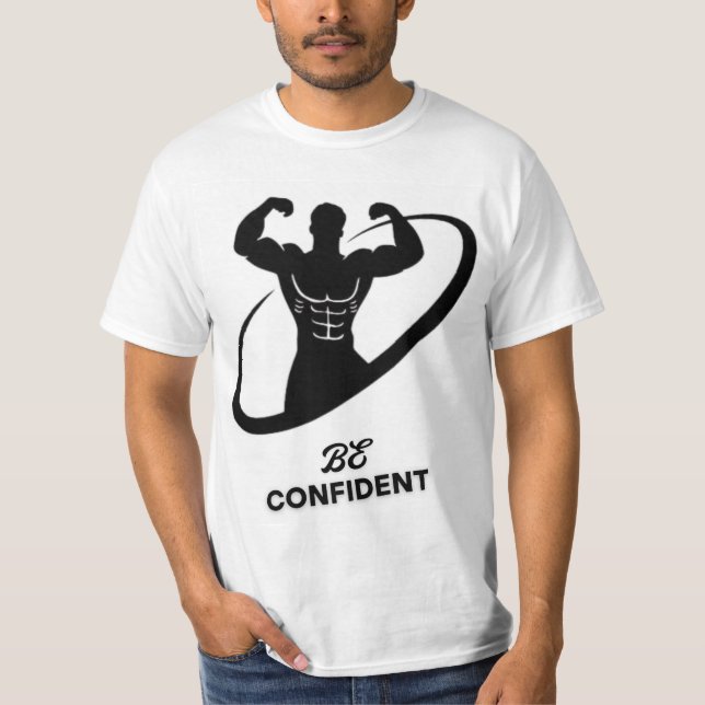 BE CONFIDENT T-Shirt (Front)