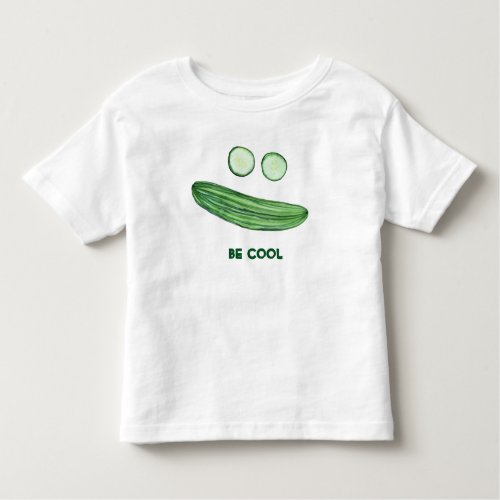 BE COOL as a Cucumber Funny Watercolor Face Toddler T_shirt