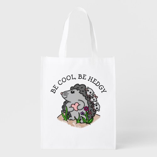Be Cool Be Hedgy  Funny Hedgehog Pun   Grocery Bag