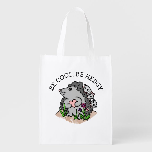 Be Cool, Be Hedgy | Funny Hedgehog Pun   Grocery Bag (Front)