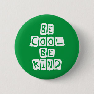be cool be kind button