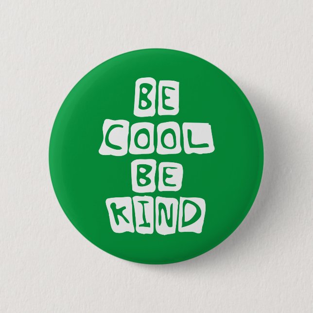 be cool be kind button (Front)