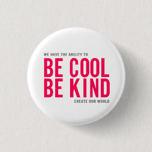 Be Cool Be Kind Button