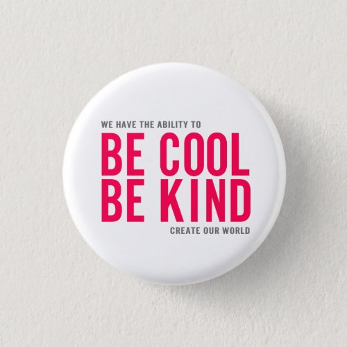 Be Cool Be Kind Button