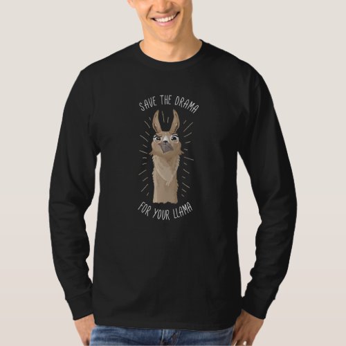 Be Cool  Chill Out Save The Drama For Your Llama  T_Shirt